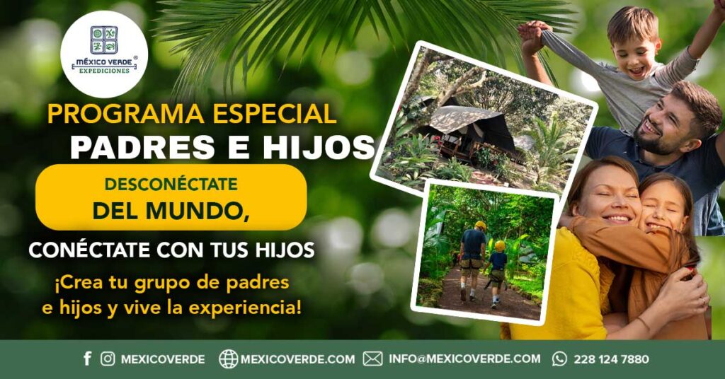 Programa Especial Padres e Hijos | Expediciones México Verde